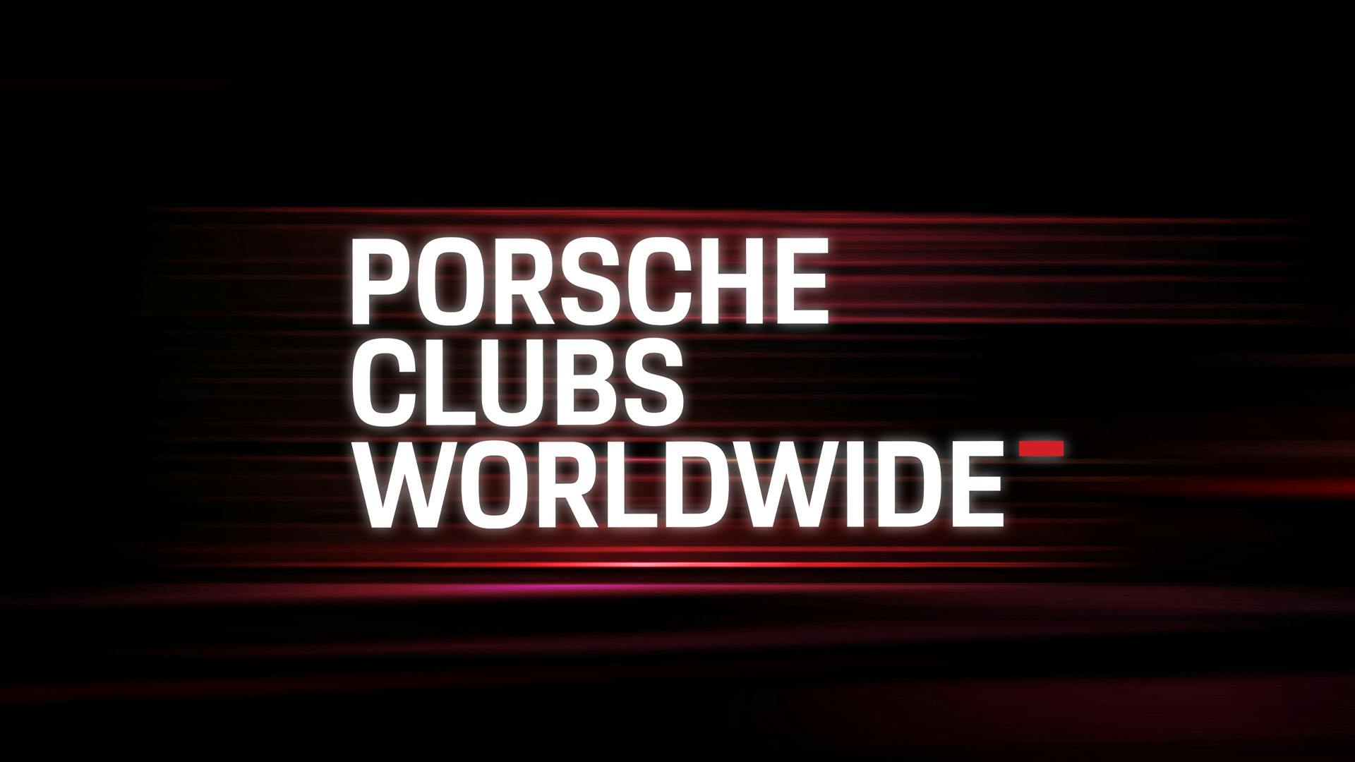 Porsche Clubs Worldwide.