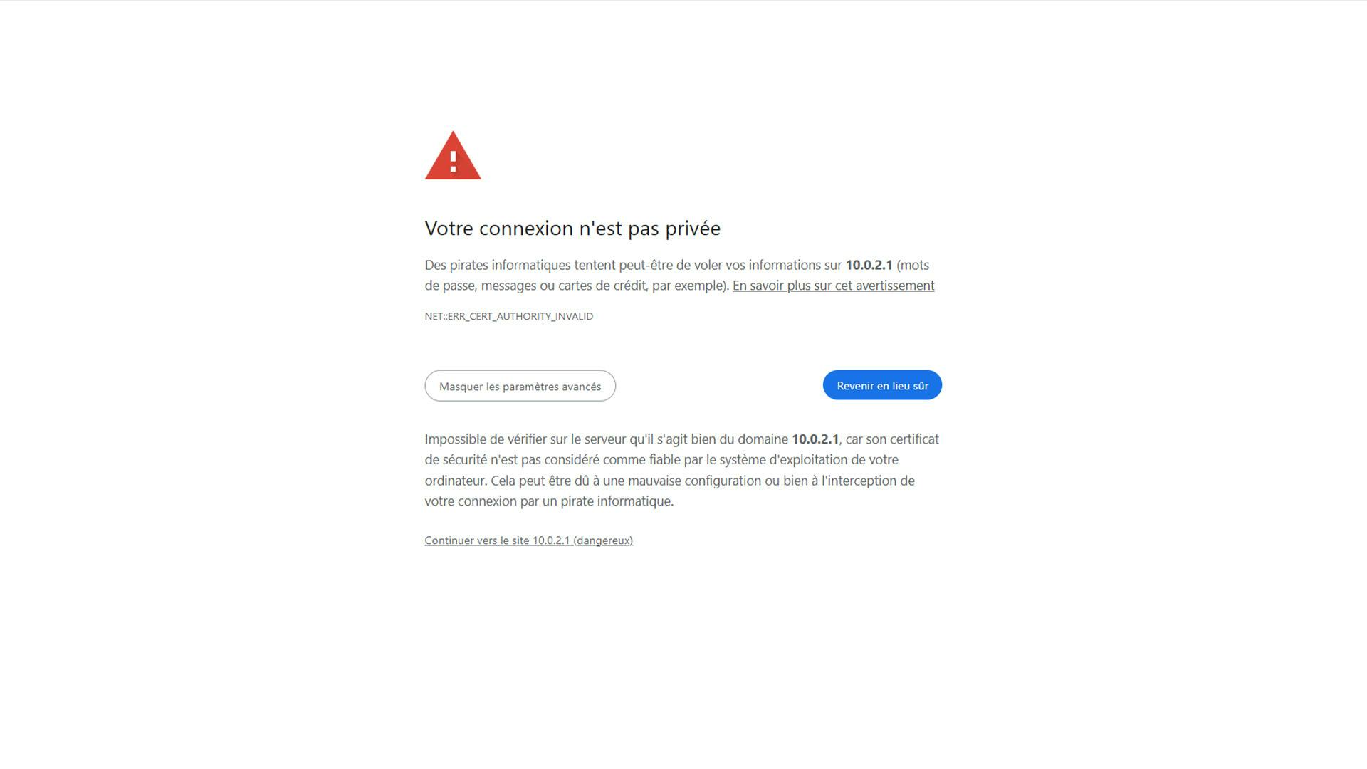 Avertissement de sécurité du navigateur concernant la connexion. Les options « Masquer les informations avancées », « Retourner vers un site web sécurisé » et « Continuer vers 10.0.2.1 (non sécurisé) » s'affichent.