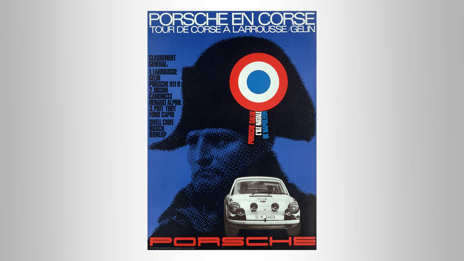 Porsche Racing poster with a grafic background of Napoleon and a historic Porsche racecar. With that the writing: The Tour de corse a Larrousse/Gelin.